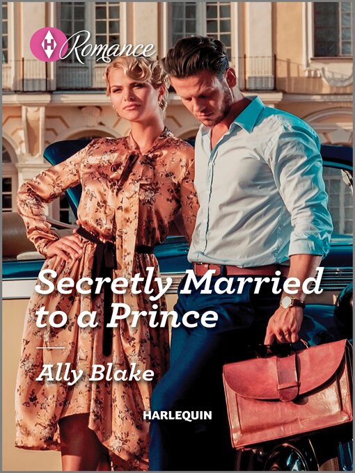 Title details for Secretly Married to a Prince by Ally Blake - Available